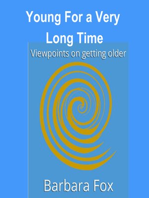 cover image of Young for a Very Long Time